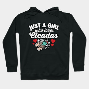 Just a girl who loves cicadas Hoodie